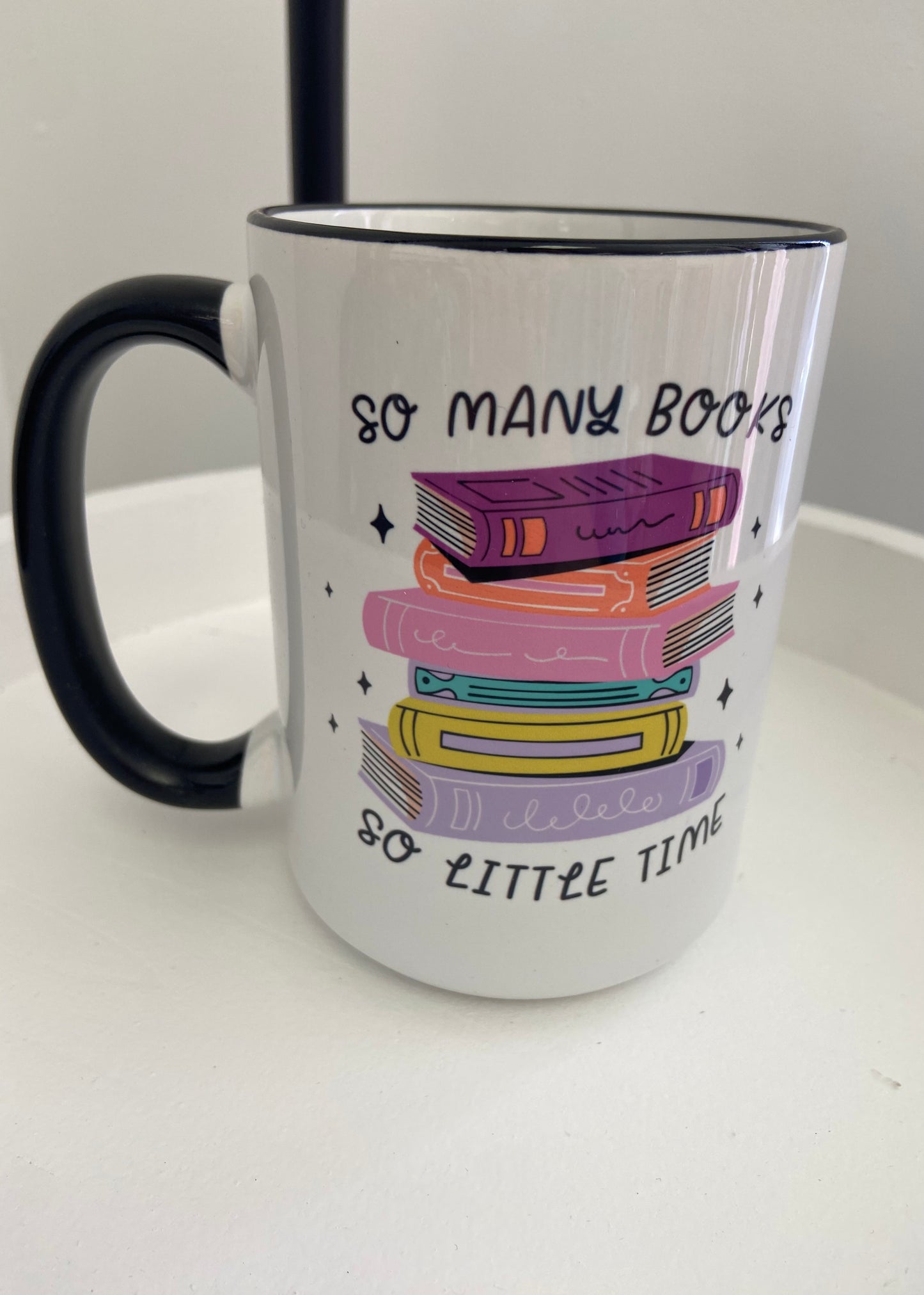 So Many Books So Little Time Mug 15oz