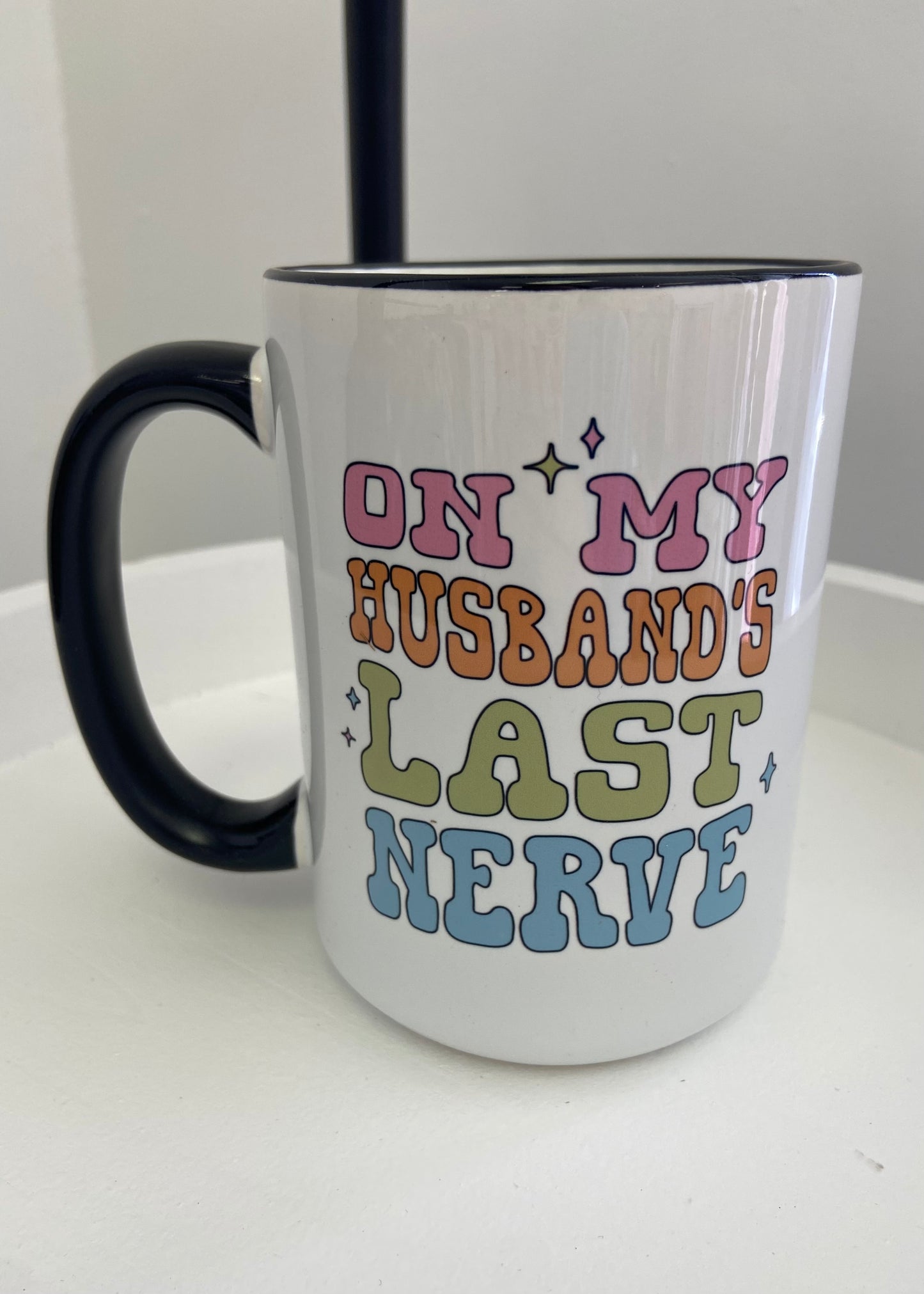 On My Husband's Last Nerve Mug 15oz