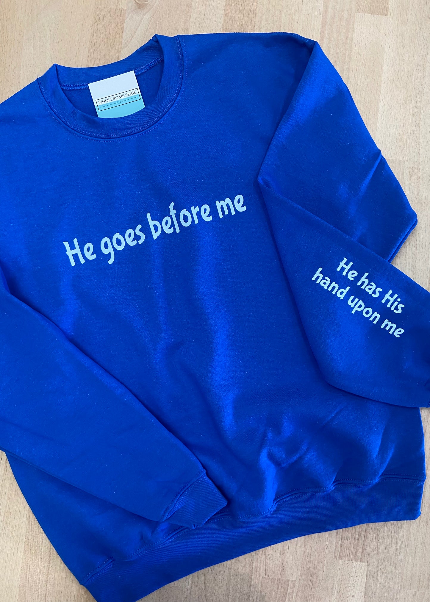 He Goes Before Me - WE Graphic Sweatshirt